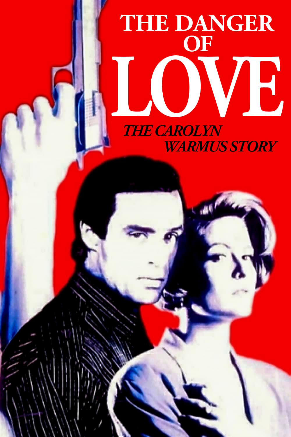 Постер The Danger of Love: The Carolyn Warmus Story
